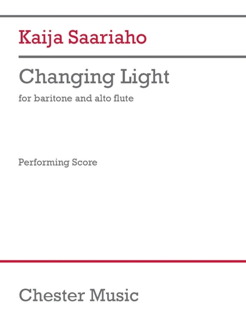 Kaija Saariaho: Changing Light for Baritone Voice and Alto Flute English Kaija Saariaho Vocal Chamber Sheet Music Score for Baritone Bass Voice and Al