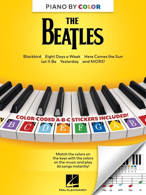 Piano-By-Color - The Beatles: Color-Coded Notation with Matching Stickers Make Playing Beatles Classics on Piano Super Easy and Fun! by Beatles