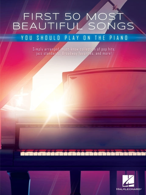 First 50 Most Beautiful Songs You Should Play on Piano