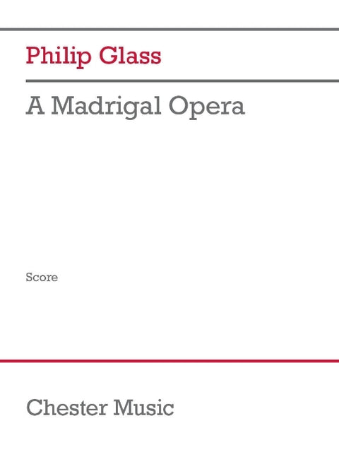 A Madrigal Opera by Glass, Philip