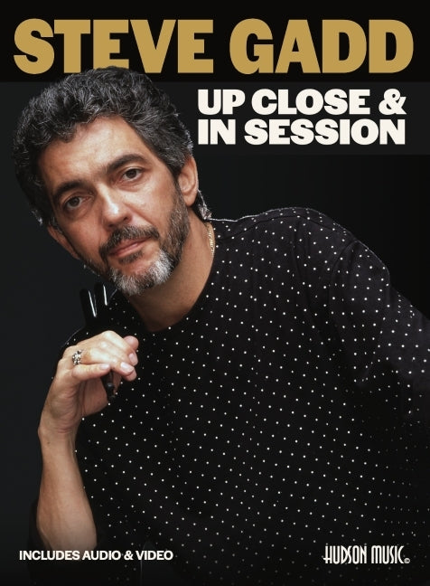 Steve Gadd: Up Close & in Session: Includes Online Audio and Video