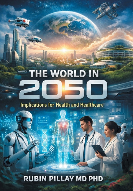 The World in 2050: Implications for Health and Healthcare