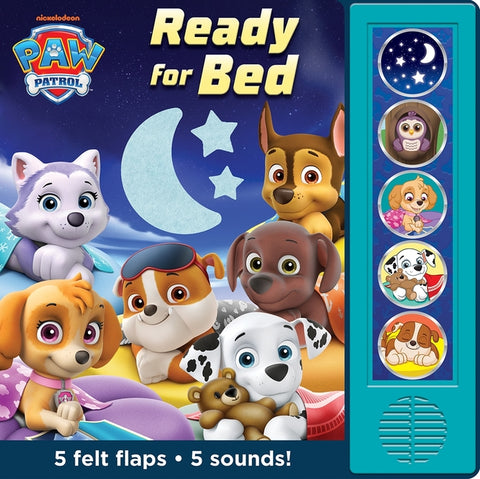 Nickelodeon Paw Patrol: Ready for Bed Felt Flaps Sound Book [With Battery] by Pi Kids