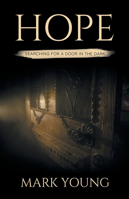 Hope: Searching For A Door In The Dark