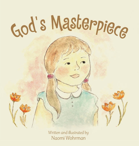 God's Masterpiece by Wohrman, Naomi