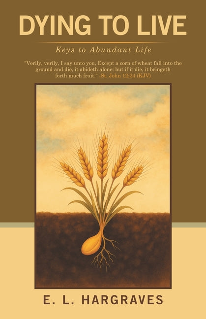 Dying to Live: Keys to Abundant Life
