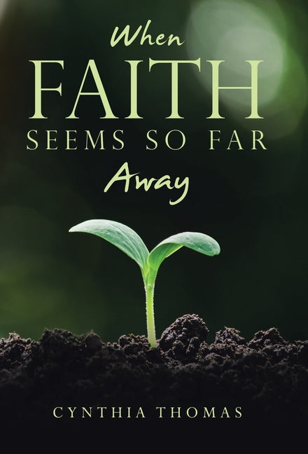 When Faith Seems So Far Away