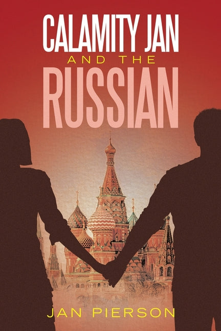 Calamity Jan and the Russian by Pierson, Jan