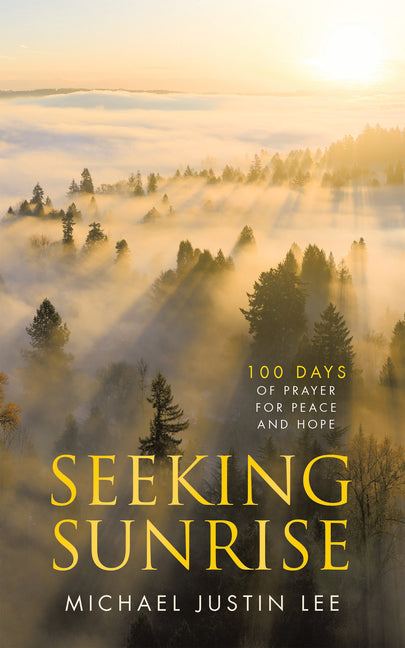 Seeking Sunrise: 100 Days of Prayer for Peace and Hope