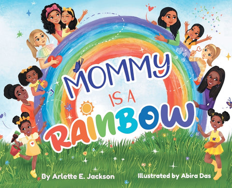 Mommy Is a Rainbow by Jackson, Arlette E.