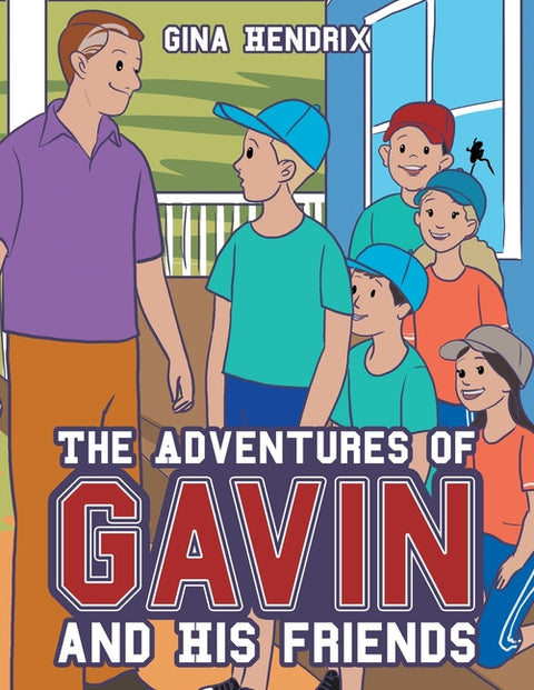 The Adventures of Gavin and His Friends