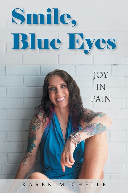 Smile, Blue Eyes: Joy in Pain