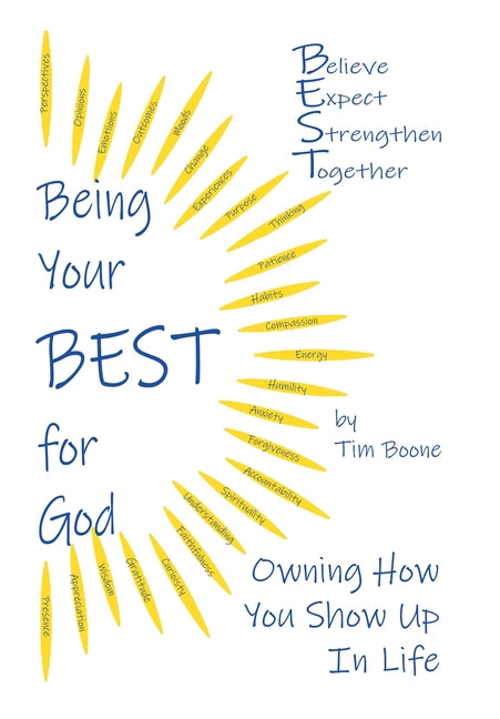 Being Your BEST for God: Owning How You Show Up In Life