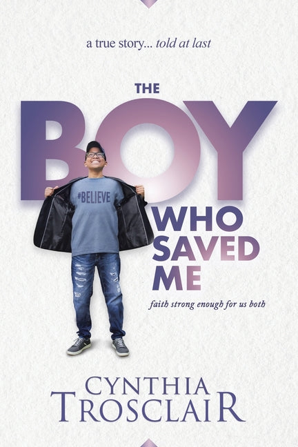 The Boy Who Saved Me: Faith Strong Enough For Us Both