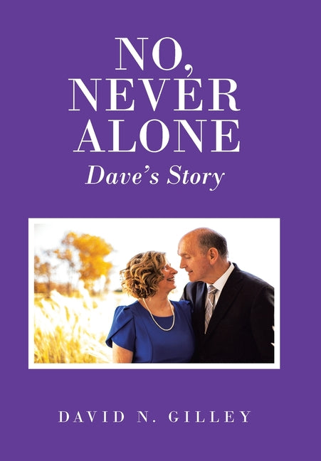 No, Never Alone: Dave's Story