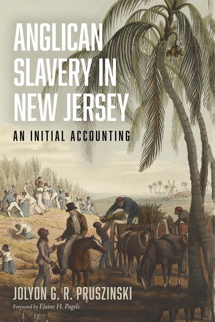 Anglican Slavery in New Jersey: An Initial Accounting