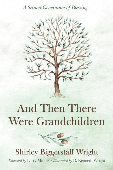 And Then There Were Grandchildren: A Second Generation of Blessing by Wright, Shirley Biggerstaff