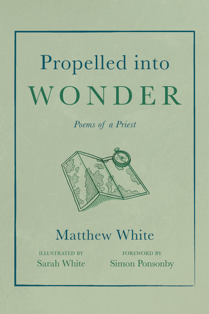 Propelled into Wonder by White, Matthew