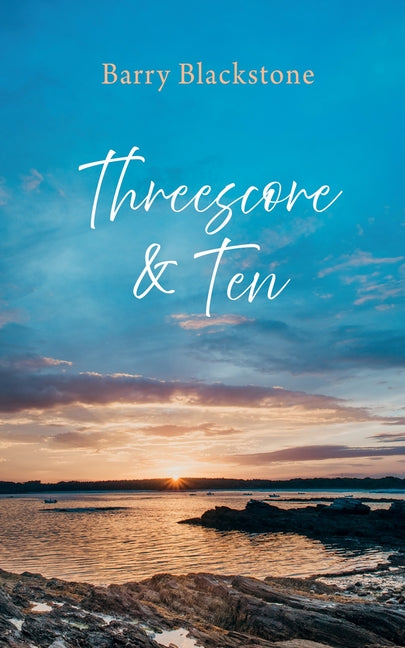 Threescore and Ten by Blackstone, Barry