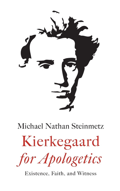 Kierkegaard for Apologetics