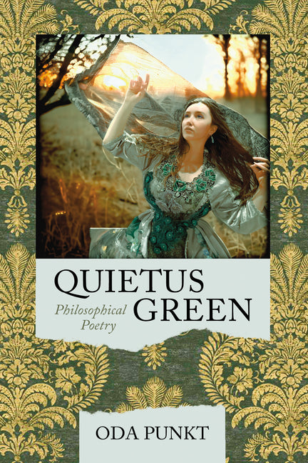 Quietus Green: Philosophical Poetry