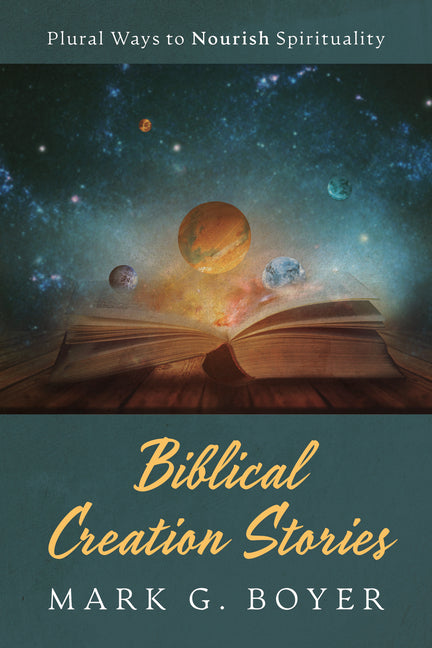 Biblical Creation Stories: Plural Ways to Nourish Spirituality