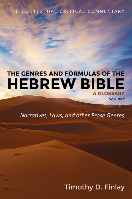 The Genres and Formulas of the Hebrew Bible: A Glossary, Volume 2: Narratives, Laws, and Other Prose Genres