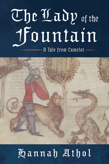The Lady of the Fountain: A Tale from Camelot