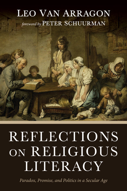 Reflections on Religious Literacy: Paradox, Promise, and Politics in a Secular Age