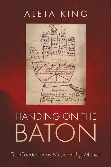 Handing on the Baton: The Conductor as Musicianship Mentor