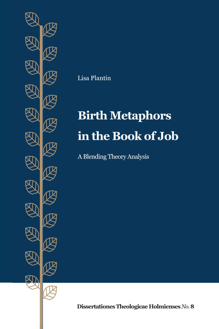 Birth Metaphors in the Book of Job: A Blending Theory Analysis
