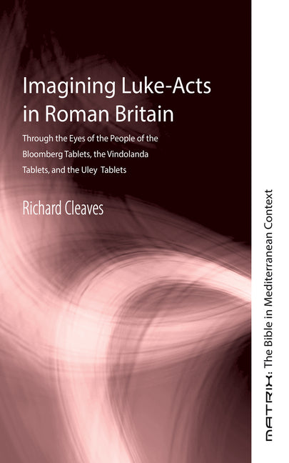 Imagining Luke-Acts in Roman Britain
