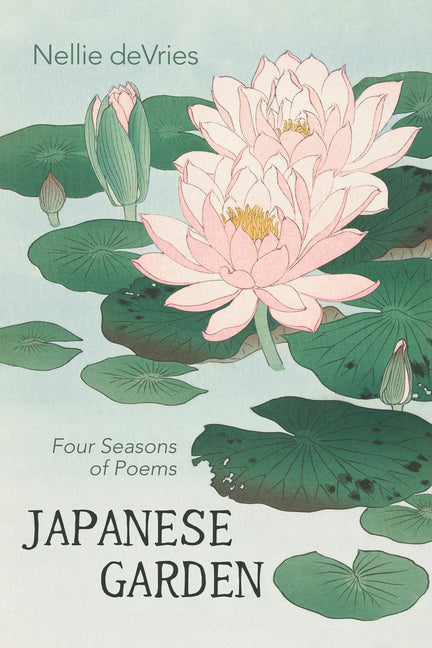 Japanese Garden: Four Seasons of Poems