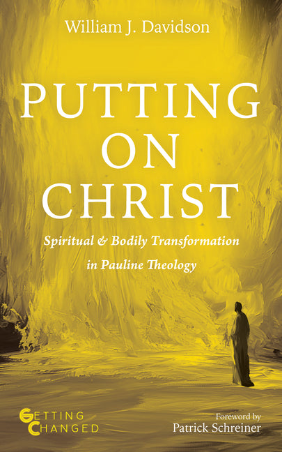 Putting on Christ by Davidson, William J.