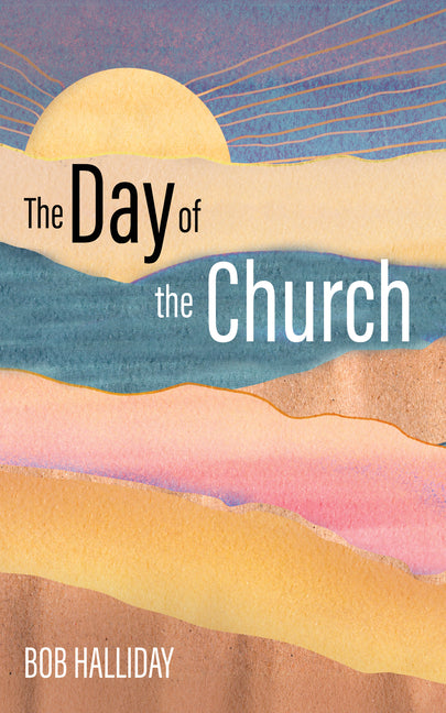 The Day of the Church by Halliday, Bob