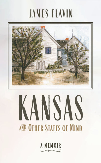 Kansas and Other States of Mind by Flavin, James