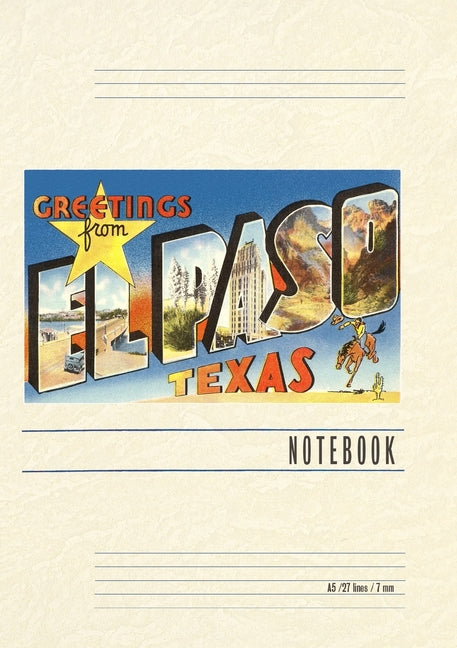 Vintage Lined Notebook Greetings from El Paso, Texas by Found Image Press