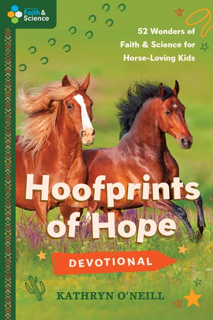Hoofprints of Hope Devotional: 52 Wonders of Faith and Science for Horse-Loving Kids by O'Neill, Kathryn
