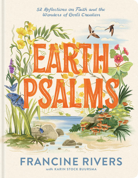 Earth Psalms: 52 Reflections on Faith and the Wonders of God's Creation