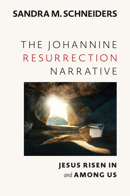 The Johannine Resurrection Narrative: Jesus Risen in and Among Us