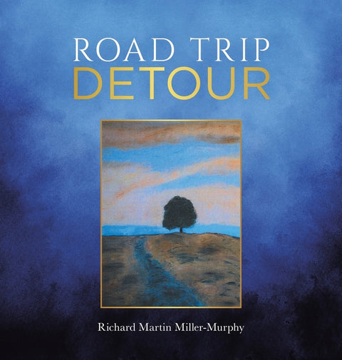 Road Trip Detour by Miller-Murphy, Richard Martin