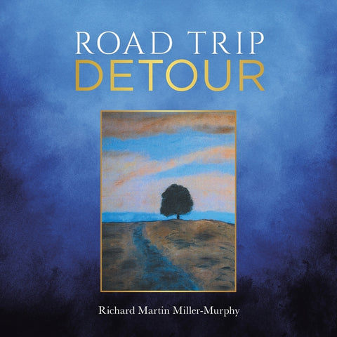 Road Trip Detour by Miller-Murphy, Richard Martin