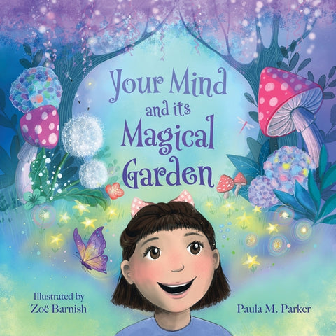 Your Mind and Its Magical Garden