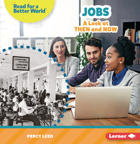 Jobs: A Look at Then and Now by Leed, Percy