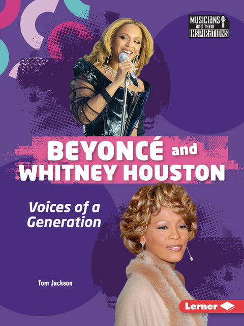 Beyoncé and Whitney Houston: Voices of a Generation by Jackson, Tom