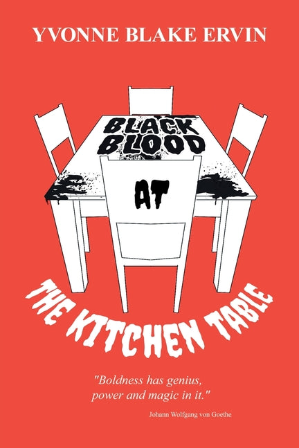 Black Blood at The Kitchen Table by Ervin, Yvonne Blake