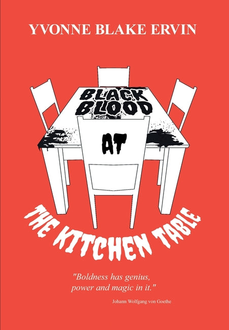 Black Blood at The Kitchen Table by Ervin, Yvonne Blake