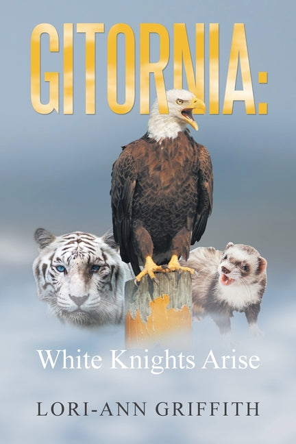 Gitornia: White Knights Arise by Griffith, Lori-Ann