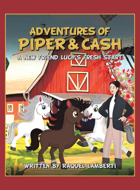 Adventures of Piper & Cash: A new friend Lucy's fresh start