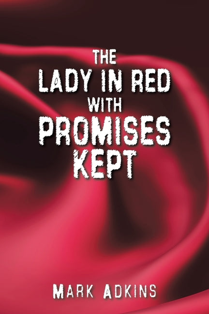 The Lady in Red, with Promises Kept by Adkins, Mark